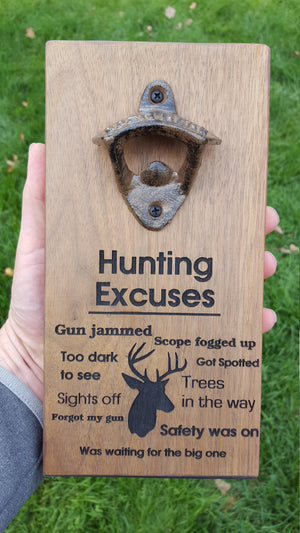 Personalised Wall Mount Bottle Opener Laser Engraved Hunting Excuses - Precisioncraft Laser